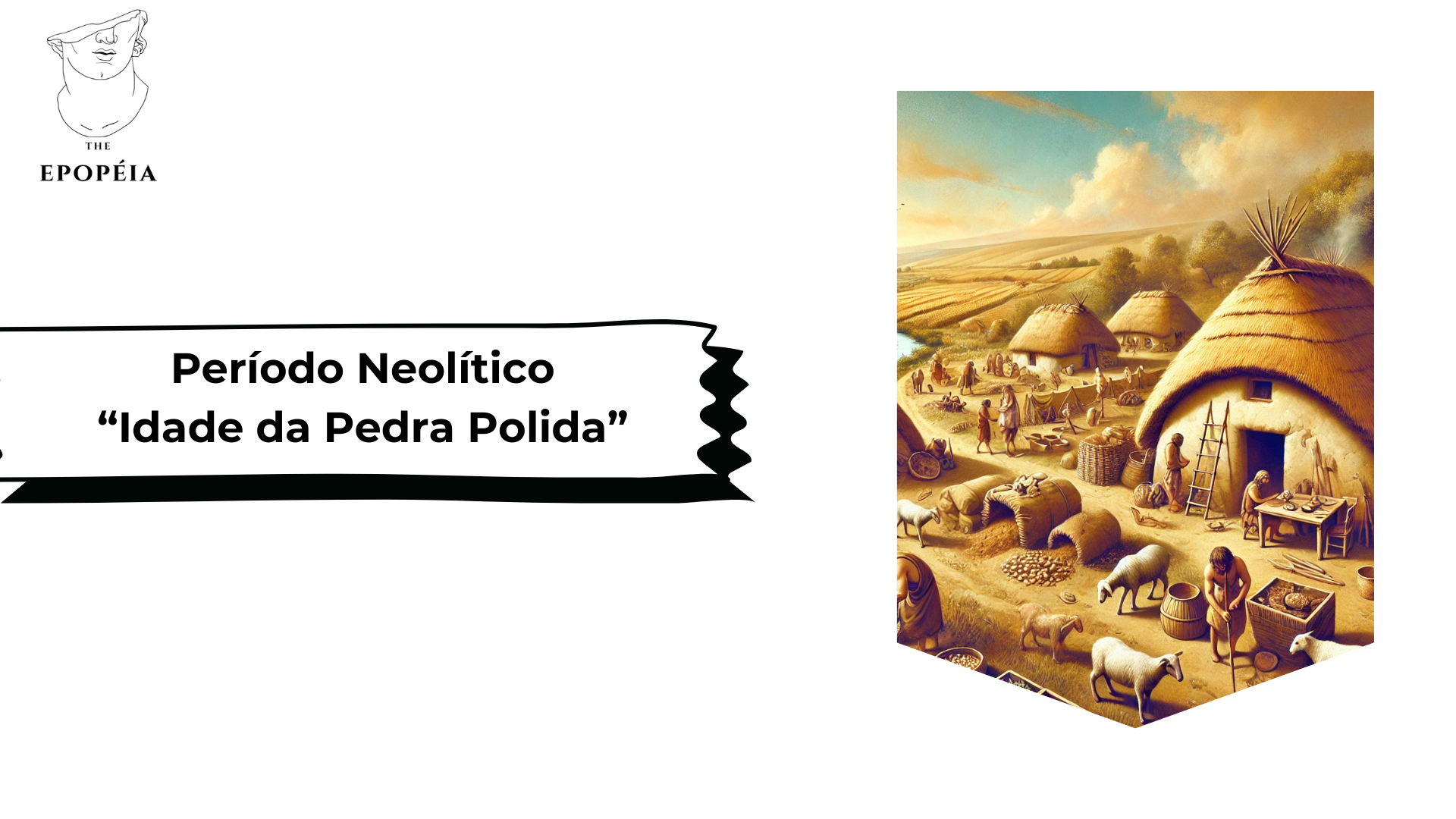 Idade da Pedra Polida, Período Neolítico